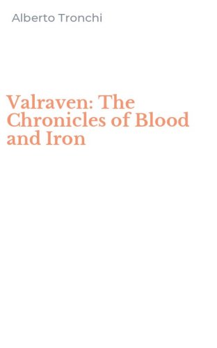 Valraven: The Chronicles of Blood and Iron