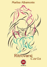Ritrovarsi Carla