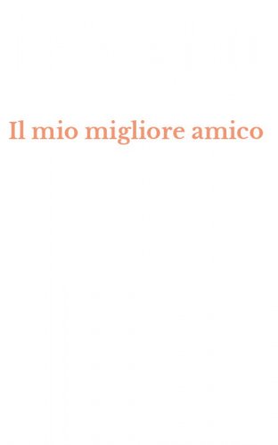 Il mio migliore amico