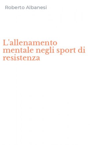 L'allenamento mentale negli sport di resistenza