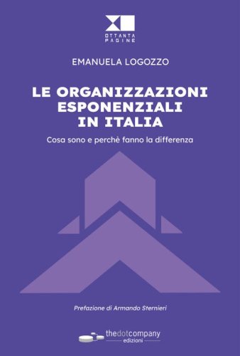 Le organizzazioni esponenziali in Italia. Cosa sono e perch&eacute; fanno la differenza