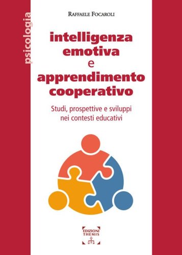 Intelligenza emotiva e apprendimento cooperativo. Studi, prospettive e sviluppi nei contesti educativi
