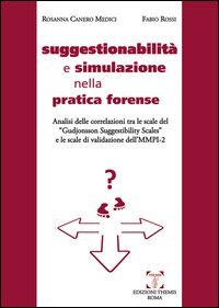 Suggestionabilit&agrave; e simulazione nella pratica forense