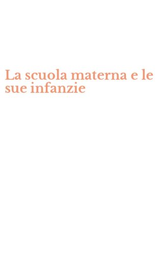 La scuola materna e le sue infanzie