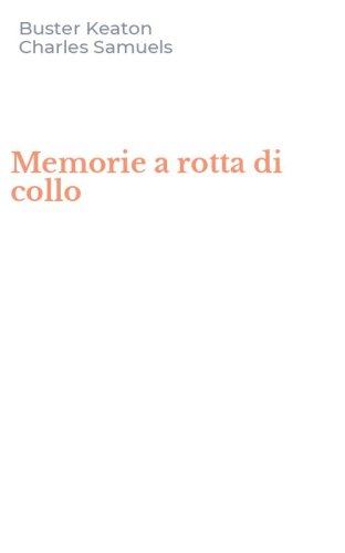 Memorie a rotta di collo