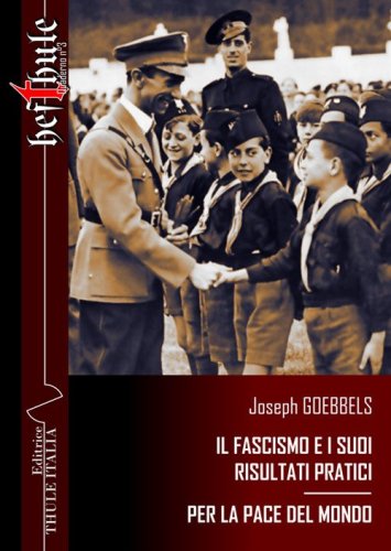 Il fascismo e i suoi risultati pratici. Per la pace del mondo