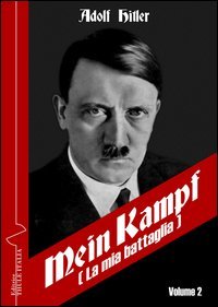 Mein Kampf-La mia battaglia. Ediz. italiana
