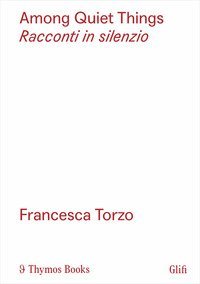 Among quiet things-Racconti in silenzio