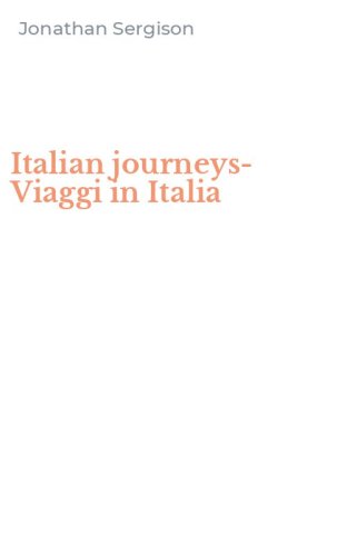 Italian journeys-Viaggi in Italia