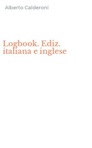 Logbook. Ediz. italiana e inglese