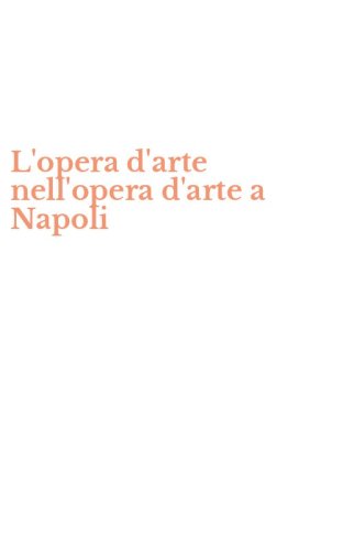 L'opera d'arte nell'opera d'arte a Napoli