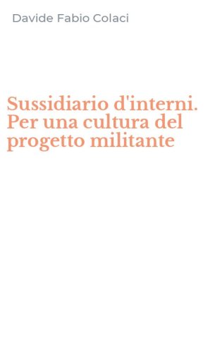Sussidiario d'interni. Per una cultura del progetto militante