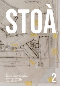 Sto&agrave;. Strumenti per l'insegnamento della progettazione architettonica. Ediz. italiana e inglese