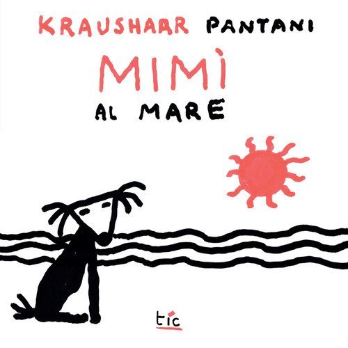 Mim&igrave; al mare. Le avventure di Mim&igrave;