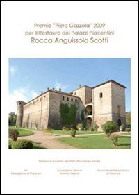 Premio &laquo;Piero Gazzola&raquo; 2009 per il restauro dei palazzi piacentini. Rocca Anguissola Scotti
