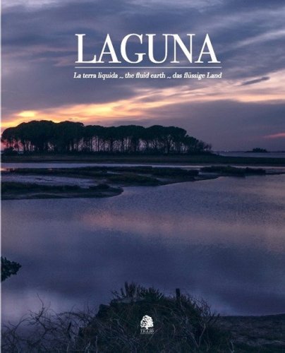 Laguna. La terra liquida-The fluid earth-Das fl&uuml;ssige land