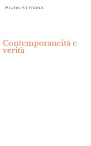 Contemporaneit&agrave; e verit&agrave;