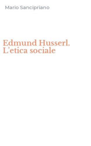 Edmund Husserl. L'etica sociale