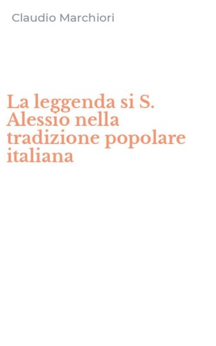 La leggenda si S. Alessio nella tradizione popolare italiana
