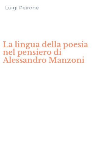 La lingua della poesia nel pensiero di Alessandro Manzoni