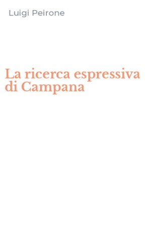 La ricerca espressiva di Campana