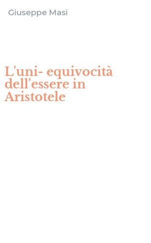 L'uni-equivocit&agrave; dell'essere in Aristotele