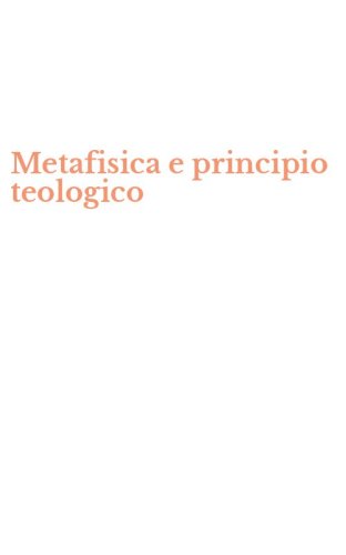 Metafisica e principio teologico