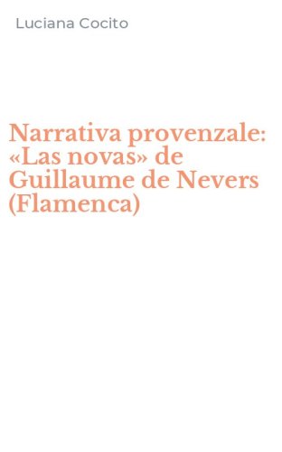 Narrativa provenzale: &laquo;Las novas&raquo; de Guillaume de Nevers (Flamenca)