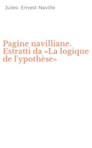Pagine navilliane. Estratti da &laquo;La logique de l'ypoth&egrave;se&raquo;
