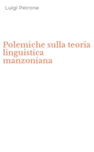 Polemiche sulla teoria linguistica manzoniana