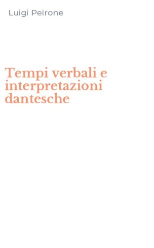 Tempi verbali e interpretazioni dantesche