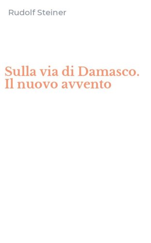 Sulla via di Damasco. Il nuovo avvento
