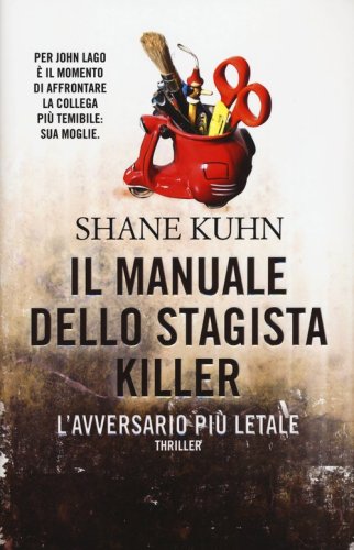 Il manuale dello stagista killer. L'avversario pi&ugrave; letale
