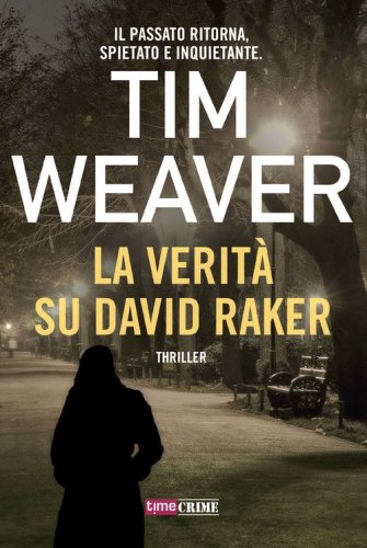 La verit&agrave; su David Raker