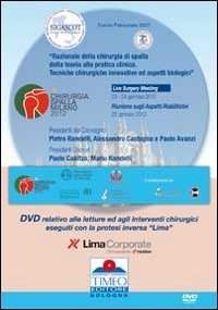 Chirurgia spalla 2012 live surgery eseguiti con la protesi inversa &laquo;lima&raquo;. DVD