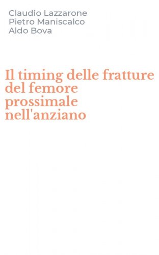 Il timing delle fratture del femore prossimale nell'anziano