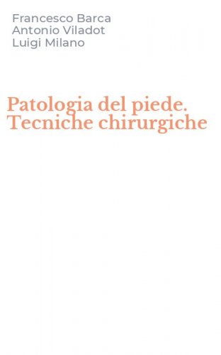 Patologia del piede. Tecniche chirurgiche