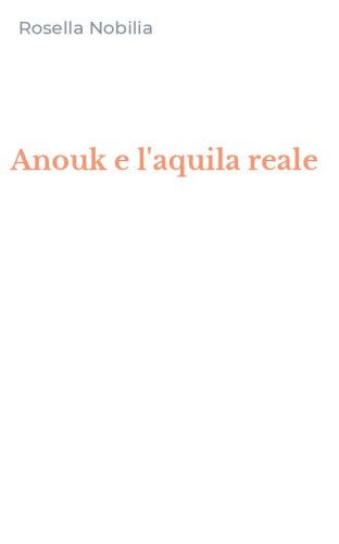 Anouk e l'aquila reale