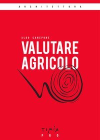 Valutare agricolo. La valutazione di mercato di un'azienda agricola