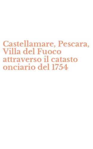 Castellamare, Pescara, Villa del Fuoco attraverso il catasto onciario del 1754