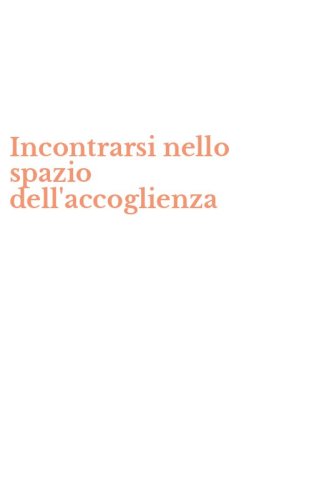 Incontrarsi nello spazio dell'accoglienza