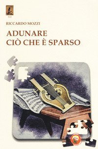 Adunare ci&ograve; che &egrave; sparso