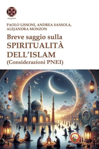 Breve saggio sulla spiritualit&agrave; dell'Islam (Considerazioni PNEI)