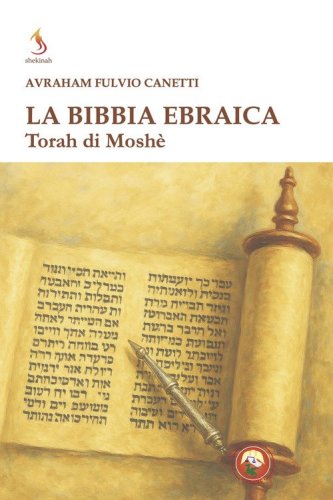 La Bibbia ebraica. Torah di Mosh&egrave;
