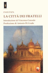 La citt&agrave; dei fratelli