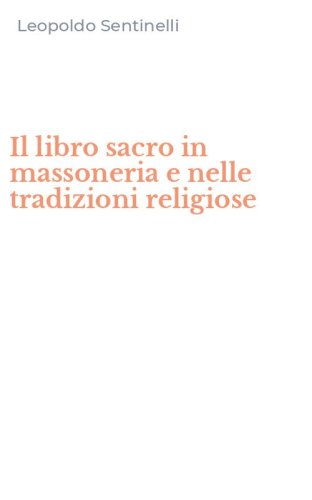 Il libro sacro in massoneria e nelle tradizioni religiose