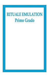 Rituale Emulation. Primo grado