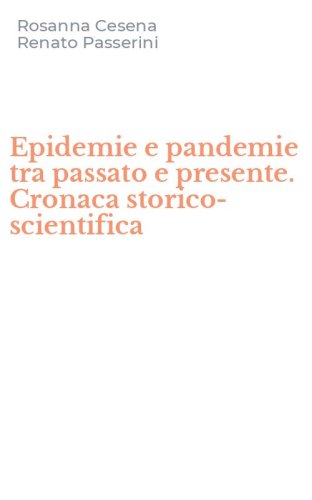 Epidemie e pandemie tra passato e presente. Cronaca storico-scientifica