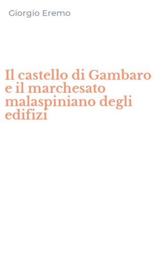 Il castello di Gambaro e il marchesato malaspiniano degli edifizi