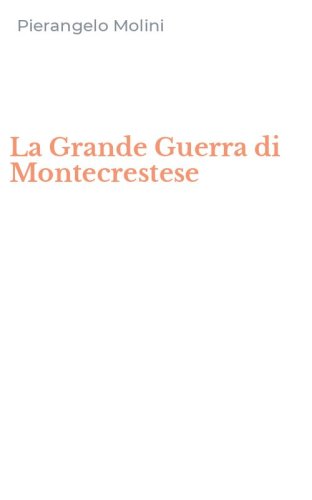 La Grande Guerra di Montecrestese